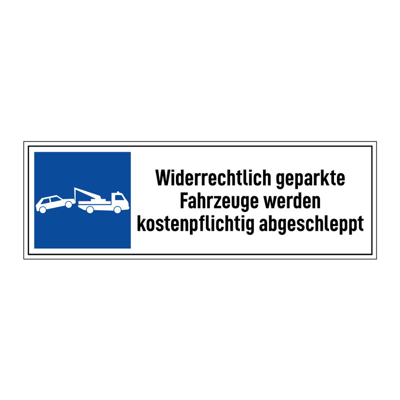 Widerrechtlich geparkte Fahrzeuge werden kostenpflichtig abgeschleppt