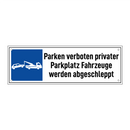Parken verboten privater Parkplatz Fahrzeuge werden abgeschleppt