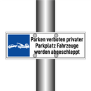 Parken verboten privater Parkplatz Fahrzeuge werden abgeschleppt