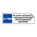 Nur zum Ein- und Aussteigen. Illegal geparkte Fahrzeuge werden kostenpflichtig abgeschleppt!