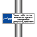 Parkplatz nur für Fahrräder. Widerrechtlich abgestellte Fahrzeuge werden kostenpflichtig abgeschleppt!