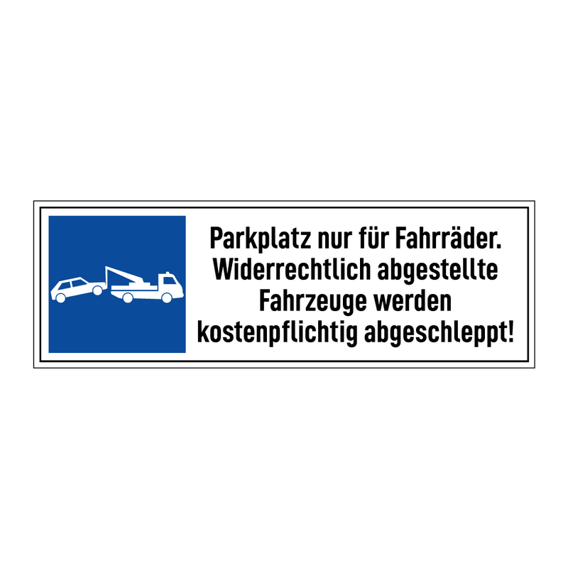 Parkplatz nur für Fahrräder. Widerrechtlich abgestellte Fahrzeuge werden kostenpflichtig abgeschleppt!