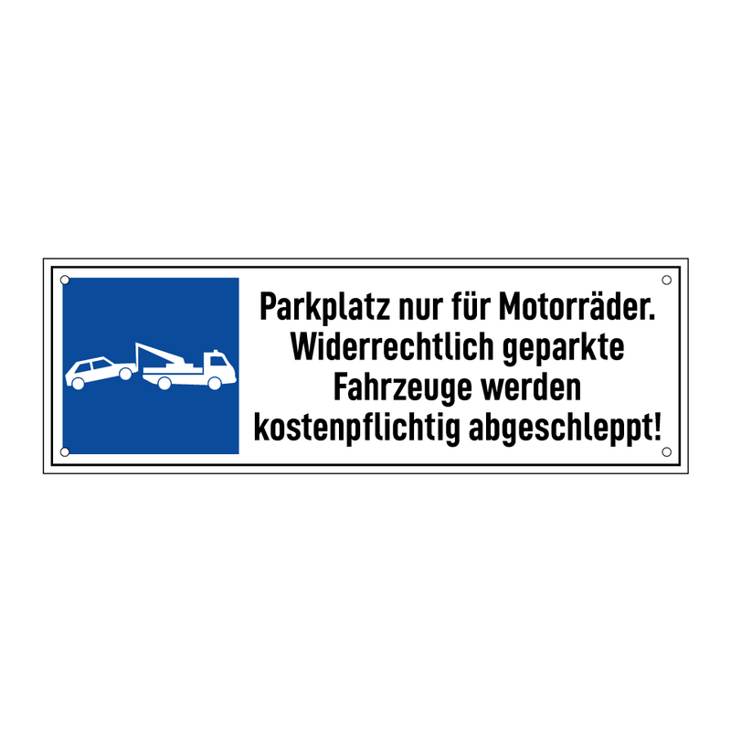 Parkplatz nur für Motorräder. Widerrechtlich geparkte Fahrzeuge werden kostenpflichtig abgeschleppt!