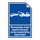 Warenannahme. Illegal geparkte Fahrzeuge werden kostenpflichtig abgeschleppt!