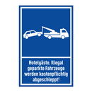 Hotelgäste. Illegal geparkte Fahrzeuge werden kostenpflichtig abgeschleppt!