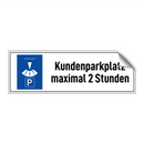 Kundenparkplatz maximal 2 Stunden