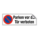 Parken vor der Tür verboten