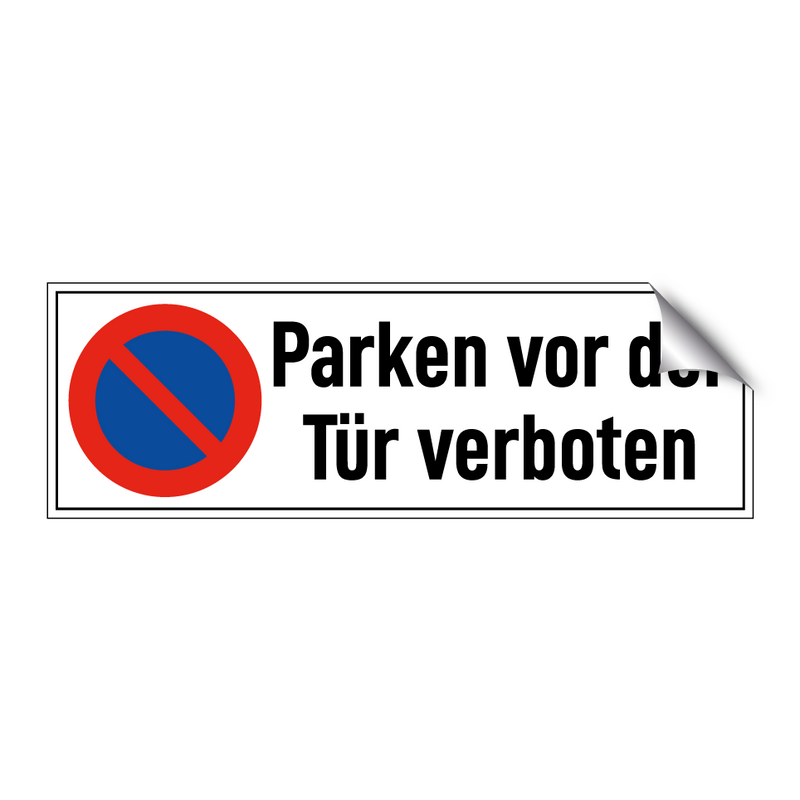 Parken vor der Tür verboten