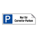 Nur für Corvette-Parken