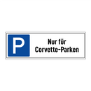 Nur für Corvette-Parken
