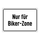 Nur für Biker-Zone