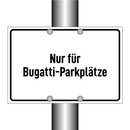 Nur für Bugatti-Parkplätze