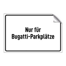 Nur für Bugatti-Parkplätze