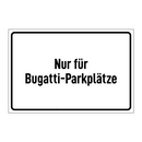 Nur für Bugatti-Parkplätze