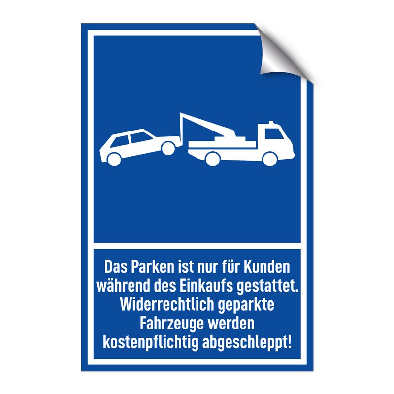 Das Parken ist nur für Kunden während des Einkaufs gestattet. Widerrechtlich geparkte Fahrzeuge werden kostenpflichtig abgeschleppt!