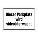 Dieser Parkplatz wird videoüberwacht