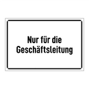 Nur für die Geschäftsleitung