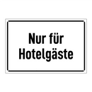 Nur für Hotelgäste