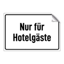 Nur für Hotelgäste