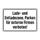 Lade- und Entladezone. Parken für externe Firmen verboten!