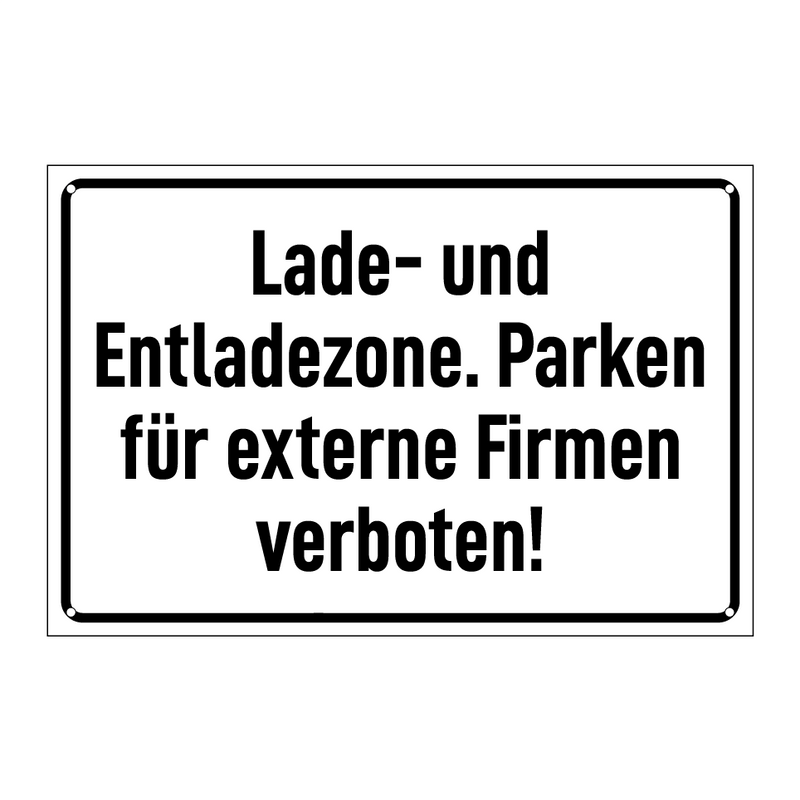 Lade- und Entladezone. Parken für externe Firmen verboten!