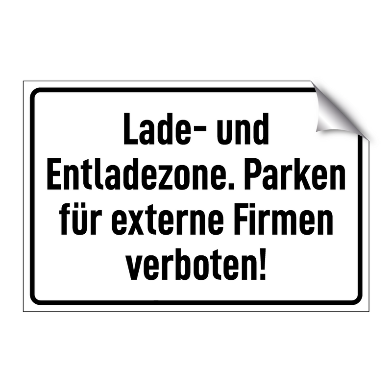 Lade- und Entladezone. Parken für externe Firmen verboten!