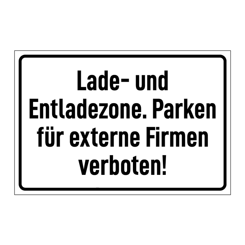 Lade- und Entladezone. Parken für externe Firmen verboten!