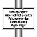 Kundenparkplatz. Widerrechtlich geparkte Fahrzeuge werden kostenpflichtig abgeschleppt!