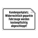 Kundenparkplatz. Widerrechtlich geparkte Fahrzeuge werden kostenpflichtig abgeschleppt!