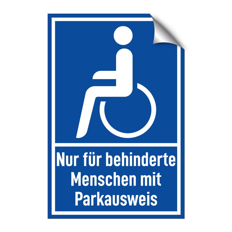 Nur für behinderte Menschen mit Parkausweis