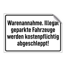 Warenannahme. Illegal geparkte Fahrzeuge werden kostenpflichtig abgeschleppt!