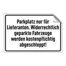 Parkplatz nur für Lieferanten. Widerrechtlich geparkte Fahrzeuge werden kostenpflichtig abgeschleppt!