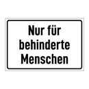 Nur für behinderte Menschen