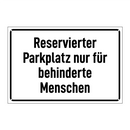 Reservierter Parkplatz nur für behinderte Menschen
