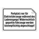 Parkplatz nur für Elektrofahrzeuge während des Ladevorgangs! Widerrechtlich geparkte Fahrzeuge werden kostenpflichtig abgeschleppt!