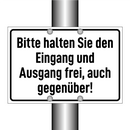 Bitte halten Sie den Eingang und Ausgang frei, auch gegenüber!