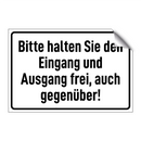 Bitte halten Sie den Eingang und Ausgang frei, auch gegenüber!