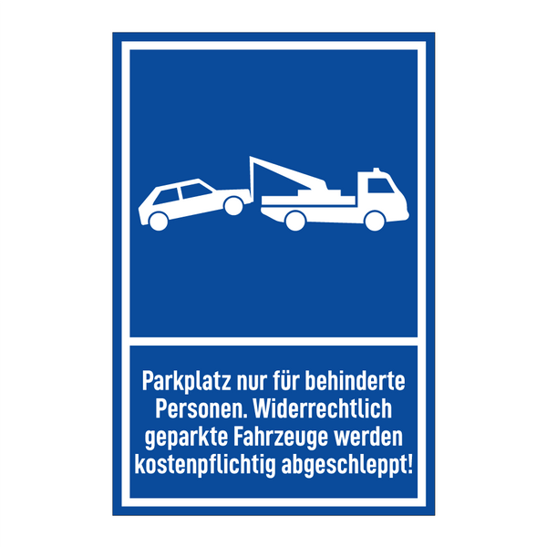 Parkplatz nur für behinderte Personen. Widerrechtlich geparkte Fahrzeuge werden kostenpflichtig abgeschleppt!