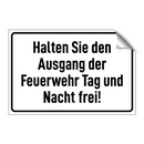 Halten Sie den Ausgang der Feuerwehr Tag und Nacht frei!
