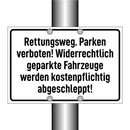 Rettungsweg. Parken verboten! Widerrechtlich geparkte Fahrzeuge werden kostenpflichtig abgeschleppt!