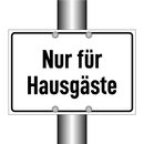 Nur für Hausgäste