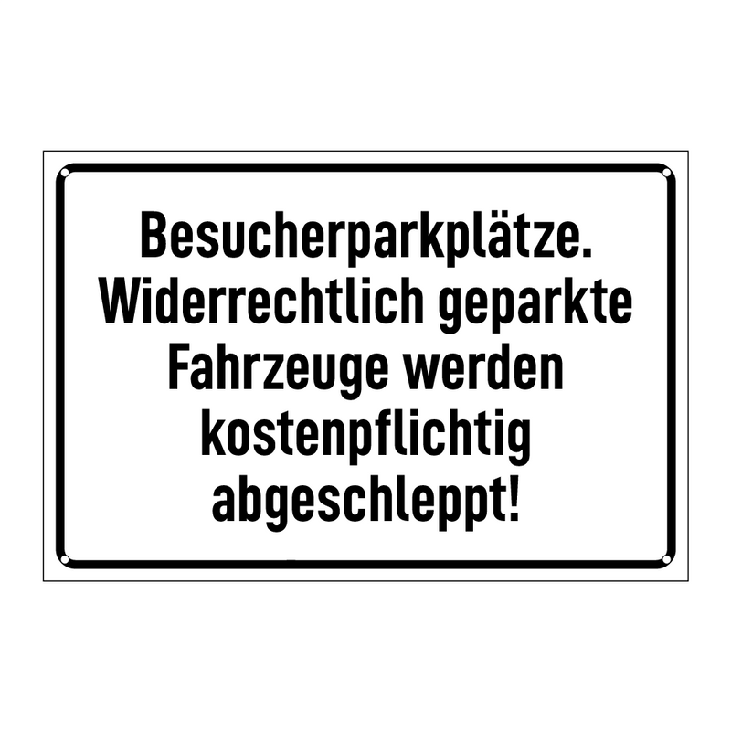 Besucherparkplätze. Widerrechtlich geparkte Fahrzeuge werden kostenpflichtig abgeschleppt!
