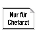 Nur für Chefarzt