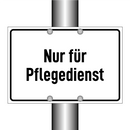 Nur für Pflegedienst