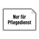 Nur für Pflegedienst