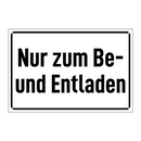 Nur zum Be- und Entladen