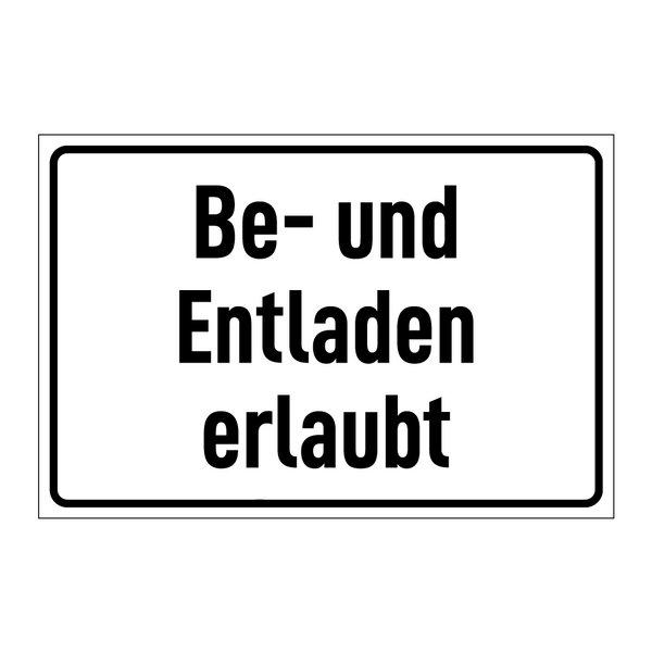 Be- und Entladen erlaubt