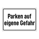 Parken auf eigene Gefahr