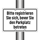 Bitte registrieren Sie sich, bevor Sie den Parkplatz betreten