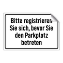 Bitte registrieren Sie sich, bevor Sie den Parkplatz betreten